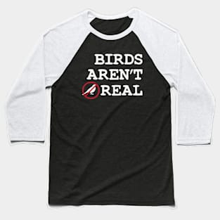 Birds Aren't Real Baseball T-Shirt